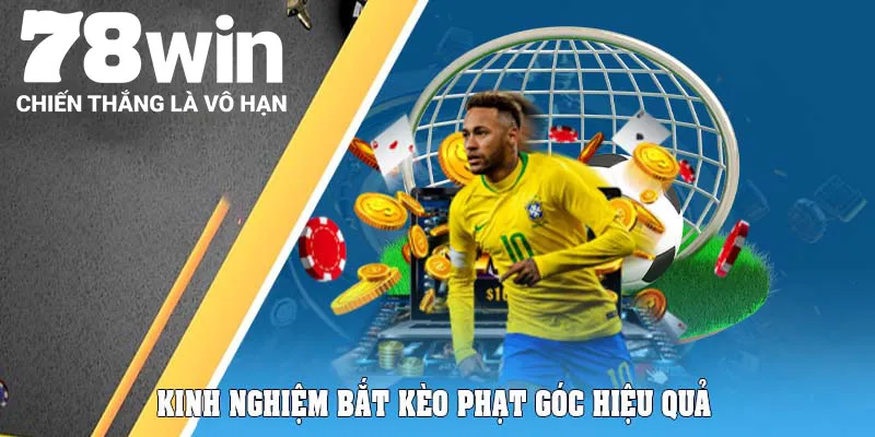 Kinh nghiệm bắt kèo phạt góc hiệu quả
